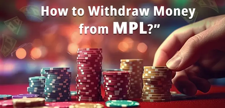 How to withdraw Money from MPL?